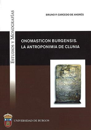 ONOMASTICON BURGENSIS. LA ANTROPONIMIA DE CLUNIA | 9788492681426 | CARCEDO DE ANDRÉS, BRUNO PEDRO