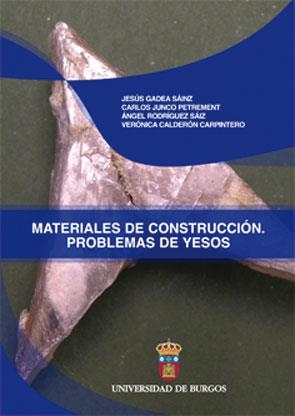 MATERIALES DE CONSTRUCCIÓN. PROBLEMAS DE YESOS | 9788492681013 | VARIOS AUTORES