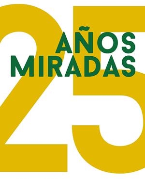 25 AÑOS, 25 MIRADAS | 9788491591771 | VARIOS AUTORES