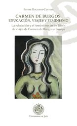 CARMEN DE BURGOS: EDUCACIÓN, VIAJES Y FEMINISMO | 9788484395218 | DAGANZO-CANTENS, ESTHER