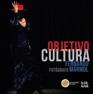 OBJETIVO CULTURA. FERNANDO MÁRMOL FOTÓGRAFO | 9788491592204 | MÁRMOL HUESO, FERNANDO