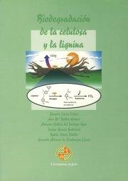 BIODEGRADACIÓN DE LA CELULOSA Y LA LIGUINA | 9788484390596 | LUCAS LÓPEZ, ROSARIO / Y OTROS