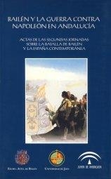 BAILÉN Y LA GUERRA CONTRA NAPOLEÓN EN ANDALUCÍA | 9788484390671 | VARIOS AUTORES