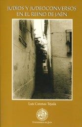 JUDÍOS Y JUDEOCONVERSOS EN EL REINO DE JAÉN | 9788484391562 | CORONAS TEJADA, LUIS