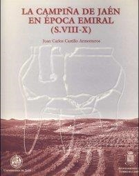 CAMPIÑA DE JAÉN EN ÉPOCA EMIRAL (S. VIII-X), LA | 9788489869264 | CASTILLO ARMENTEROS, JUAN CARLOS