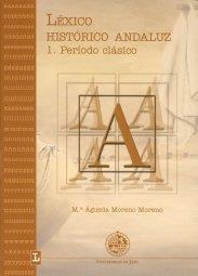 LÉXICO HISTÓRICO ANDALUZ. 1. PERÍODO CLÁSICO | 9788484393276 | MORENO MORENO, MARÍA ÁGUEDA