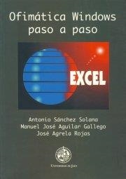 OFIMÁTICA WINDOWS PASO A PASO: EXCEL | 9788489869790 | SÁNCHEZ SOLANA, ANTONIO / AGRELA ROJAS, JOSÉ / AGUILAR GALLEGO, MANUEL JOSÉ