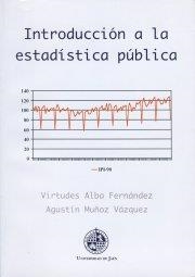 INTODUCCIÓN A LA ESTADÍSTICA PÚBLICA | 9788484390237 | ALBA FERNÁNDEZ, VIRTUDES / MUÑOZ VÁZQUEZ, AGUSTÍN