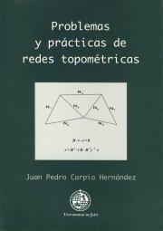 PROBLEMAS Y PRÁCTICAS DE REDES TOPOMÉTRICAS | 9788484390787 | CARPIO HERNÁNDEZ, JUAN PEDRO