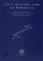E.D.O. DE PRIMER ORDEN  CON MATHEMATICA | 9788484393412 | GÓMEZ MORENO, SAMUEL / GARCÍA CABALLERO, ESTHER MARÍA / GONZÁLEZ REY, GIMENA