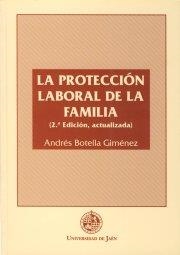 PROTECCIÓN LABORAL DE LA FAMILIA, LA | 9788488942623 | BOTELLA GIMÉNEZ, ANDRÉS
