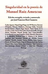 SINGULARIDAD EN LA POESÍA DE MANUEL RUIZ AMEZCUA | 9788484395287 | RUIZ CASANOVA, JOSÉ FRANCISCO