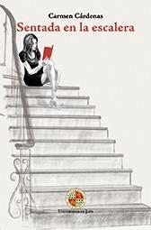 SENTADA EN LA ESCALERA | 9788484398264 | CÁRDENAS CHAPARRO, CARMEN