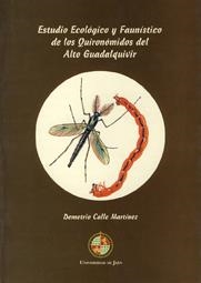 ESTUDIO ECOLÓGICO Y FAUNÍSTICO DE LOS QUIRONÓMIDOS DEL ALTO GUADALQUIVIR | 9788489869073 | CALLE MARTÍNEZ, DEMETRIO
