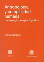 ANTROPOLOGÍA Y COMPLEJIDAD HUMANA | 9788484442332 | SOLANA RUIZ, JOSÉ LUIS