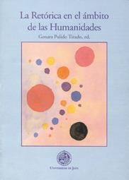 RETÓRICA EN EL ÁMBITO DE LAS HUMANIDADES, LA | 9788484391579 | VARIOS AUTORES