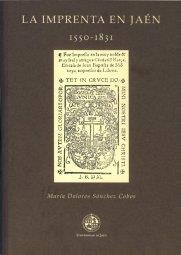 IMPRENTA EN JAÉN (1550 - 1831), LA | 9788484392651 | SÁNCHEZ COBOS, MARÍA DOLORES