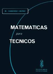 MATEMÁTICAS PARA TÉCNICOS | 9788484395515 | SÁNCHEZ LÓPEZ, MIGUEL