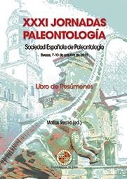 XXXI JORNADAS PALEONTOLOGÍA. SOCIEDAD ESPAÑOLA DE PALEONTOLOGÍA | 9788484399209 | VARIOS AUTORES