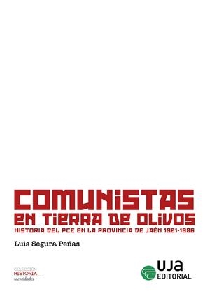 COMUNISTAS EN TIERRA DE OLIVOS | 9788491591917 | SEGURA PEÑAS, LUIS