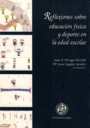 REFLEXIONES SOBRE EDUCACIÓN FÍSICA Y DEPORTE EN LA EDAD ESCOLAR | 9788484390282 | PÁRRAGA MONTILLA, JUAN A. / ZAGALAZ SÁNCHEZ, Mª. LUISA