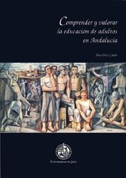 COMPRENDER Y VALORAR LA EDUCACIÓN DE ADULTOS EN ANDALUCÍA | 9788484392064 | ORTIZ COLÓN, ANA