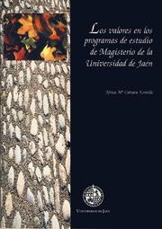 VALORES EN LOS PROGRAMAS DE DE ESTUDIO DE MAGISTERIO DE LA UNIVERSIDAD DE JAÉN, LOS | 9788484392040 | CÁMARA ESTRELLA, ÁFRICA Mª
