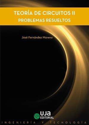 TEORÍA DE CIRCUITOS II. PROBLEMAS RESUELTOS | 9788491594529 | FERNÁNDEZ MORENO, JOSÉ