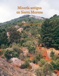 MINERÍA ANTIGUA EN SIERRA MORENA | 9788484394983 | GUTIÉRREZ SOLER, LUIS MARÍA