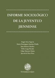 INFORME SOCIOLÓGICO DE LA JUVENTUD JIENNENSE | 9788484390244 | ARIZA SEGOVIA, SERGIO / Y OTROS