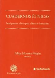 CUADERNOS ÉTNICAS. INMIGRANTES, CLAVES PARA EL FUTURO INMEDIATO | 9788484390275 | MORENTE MEJÍAS, FELIPE