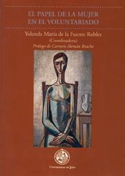 PAPEL DE LA MUJER EN EL VOLUNTARIADO, EL | 9788484391838 | DE LA FUENTE ROBLES, YOLANDA Mª / Y OTROS