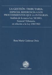 GESTIÓN TRIBUTARIA, LA : ESPECIAL REFERENCIA A LOS PROCEDIMIENTOS QUE LA INTEGRAN | 9788484392279 | CÁRDENAS ORTIZ, ROSA Mª