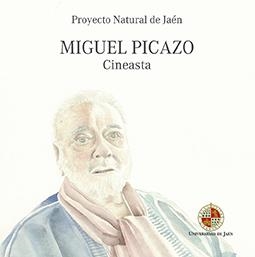 MIGUEL PICAZO. CINEASTA | 9788484399292 | JODAR MENA, MANUEL / IZNAOLA GÓMEZ, ENRIQUE
