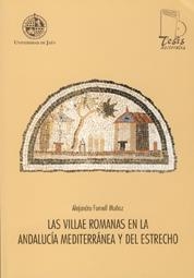 VILLAE ROMANAS EN LA ANDALUCÍA MEDITERRÁNEA Y DEL ESTRECHO, LAS | 9788484392255 | FORNELL MUÑOZ, ALEJANDRO