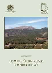 MONTES PÚBLICOS EN EL SUR DE LA PROVINCIA DE JAÉN, LOS | 9788484393092 | MOYA GARCÍA, EGIDO