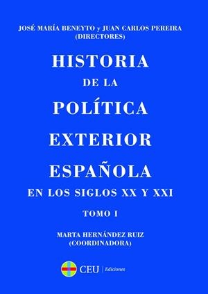 HISTORIA DE LA POLÍTICA EXTERIOR ESPAÑOLA EN LOS SIGLOS XX Y XXI | 9788416477203