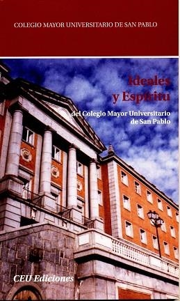 IDEALES Y ESPÍRITU DEL COLEGIO MAYOR UNIVERSITARIO DE SAN PABLO | 9788492456437 | LÓPEZ ATANES, FRANCISCO JAVIER