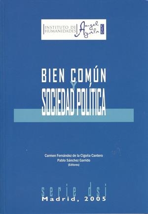 BIEN COMÚN Y SOCIEDAD POLÍTICA | 9788486117207 | FERNÁNDEZ DE LA CIGOÑA CANTERO, CARMEN / SÁNCHEZ GARRIDO, PABLO