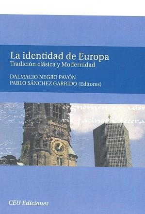 IDENTIDAD DE EUROPA, LA. TRADICIÓN CLÁSICA Y MODERNIDAD | 9788496860933