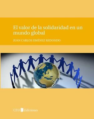 VALOR DE LA SOLIDARIDAD EN UN MUNDO GLOBAL, EL | 9788492989317 | JIMÉNEZ REDONDO, JUAN CARLOS