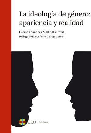 IDEOLOGÍA DE GÉNERO, LA : APARIENCIA Y REALIDAD | 9788492989980