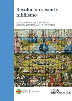 REVOLUCIÓN SEXUAL Y NIHILISMO | 9788415949299 | GALLEGO GARCÍA, ELIO ALFONSO / SÁNCHEZ MAÍLLO, CARMEN