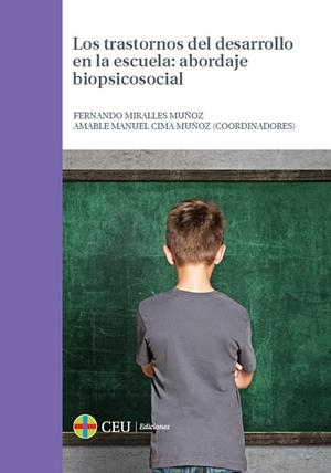 TRASTORNOS DEL DESARROLLO EN LA AULA, LOS : ABORDAJE BIOPSICOSOCIAL | 9788415949640