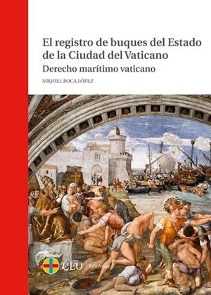 REGISTRO DE BUQUES DEL ESTADO DE LA CIUDAD DEL VATICANO. DERECHO MARÍTIMO VATICANO, EL | 9788416477029 | ROCA LÓPEZ, MIQUEL