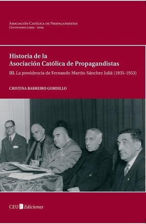 III. LA PRESIDENCIA DE FERNANDO MARTÍN-SÁNCHEZ JULIÁ (1935-1953) | 9788492456673 | BARREIRO GORDILLO, CRISTINA