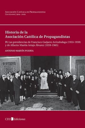 IV. LAS PRESIDENCIAS DE FRANCISCO GUIJARRO ARRIZABALAGA (1953-1959) Y DE ALBERTO MARTÍN ARTAJO ÁLVAREZ ( 1959-1965) | 9788492456680 | MARTÍN PUERTA, ANTONIO