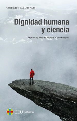 DIGNIDAD HUMANA Y CIENCIA | 9788417385187 | ALFONSECA, MANUEL / JOUVÉ DE LA BARREDA, NICOLÁS / DÍAZ GONZÁLEZ SERRANO, JOSÉ A. / PÉREZ CASTELLS, 