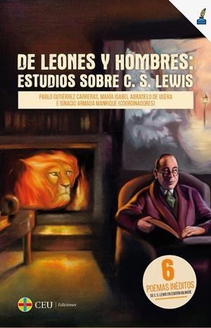 DE LEONES Y DE HOMBRES: ESTUDIOS SOBRE C.S. LEWIS | 9788417385965 | GUTIÉRREZ CARRERAS, PABLO / ABARDELO DE USERA, MARÍA ISABEL / ARMADA MANRIQUE, IGNACIO