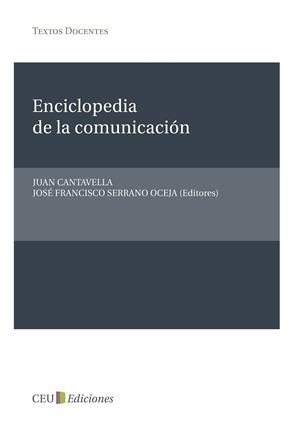 ENCICLOPEDIA DE LA COMUNICACIÓN | 9788492989911 | CANTAVELLA BLASCO, JUAN / SERRANO OCEJA, JOSÉ FRANCISCO